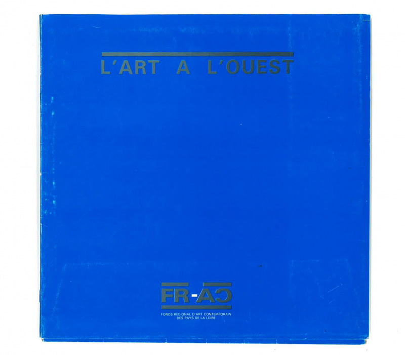 Frac des Pays de la Loire Catalogue d'exposition "L'art à l'Ouest" 1984