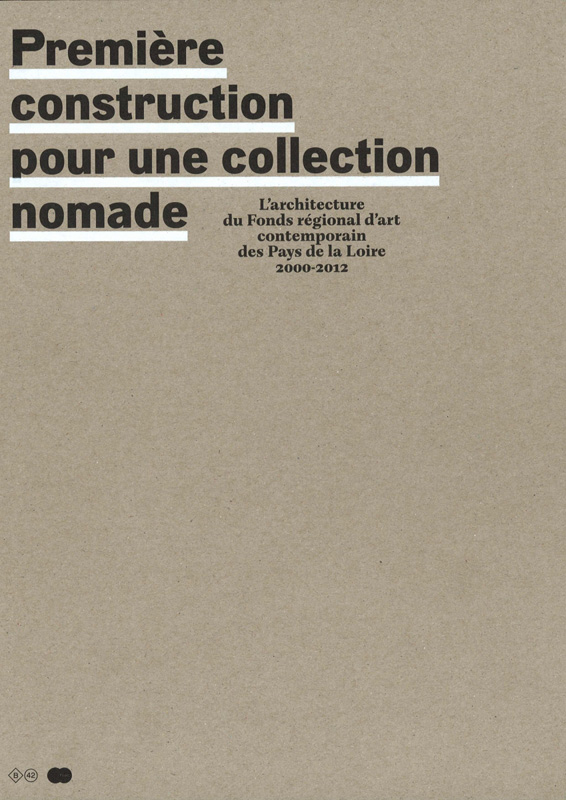 Frac des Pays de la Loire Première construction pour une collection nomade 2013